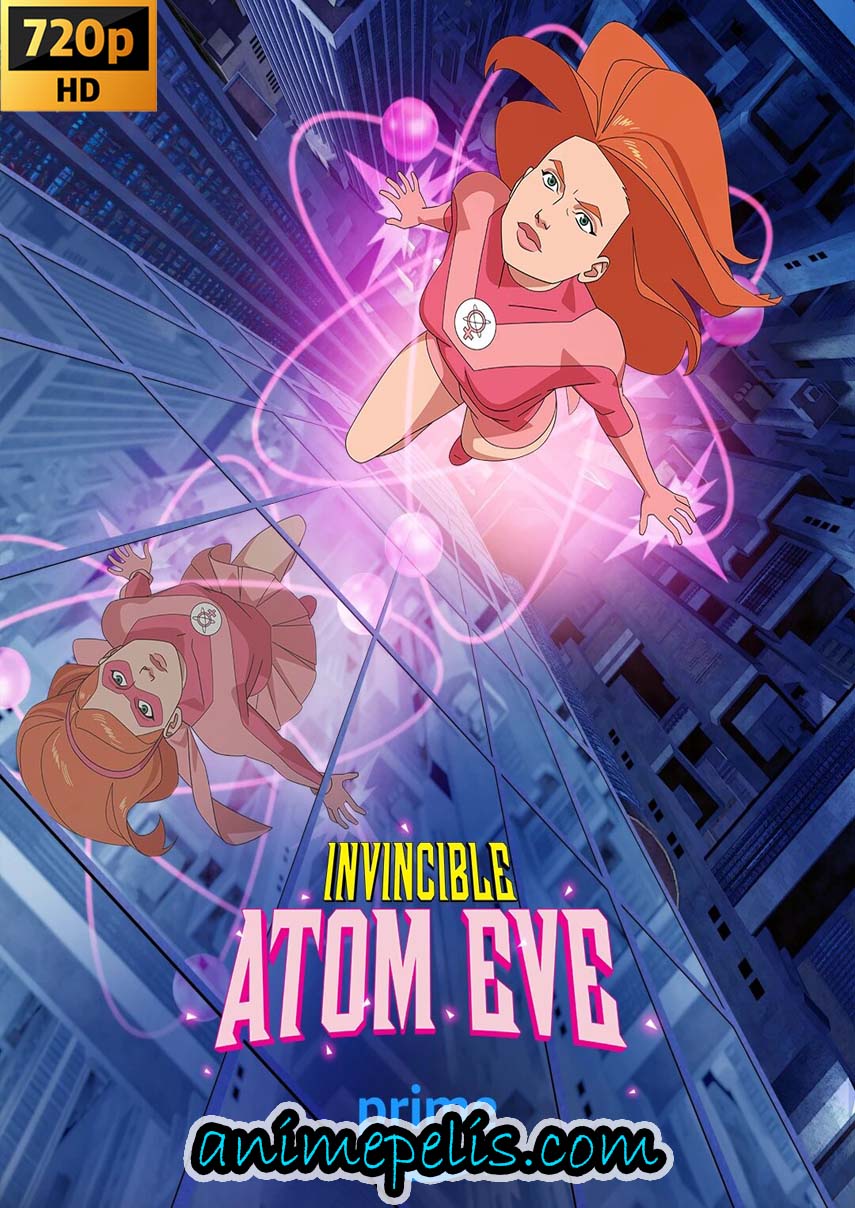 Descargar INVINCIBLE: ATOM EVE (2023) [FULL HD 1080P] [MEDIAFIRE | UPTOBOX]