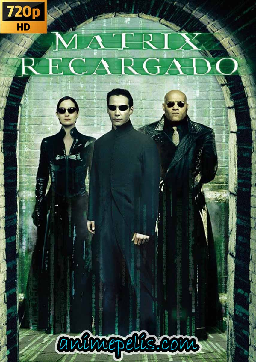 DESCARGAR MATRIX RECARGADO (2003) [HD 720P] [MEDIAFIRE | UPTOBOX]