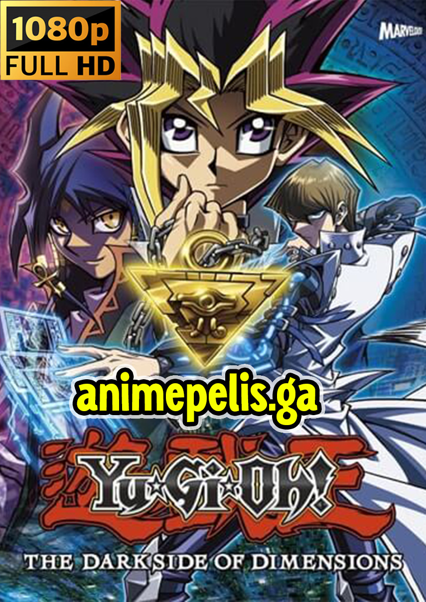 DESCARGAR YU GI OH!: EL LADO OSCURO DE LAS DIMENSIONES (Película) EN AUDIO LATINO [MEDIAFIRE] [MEGA]