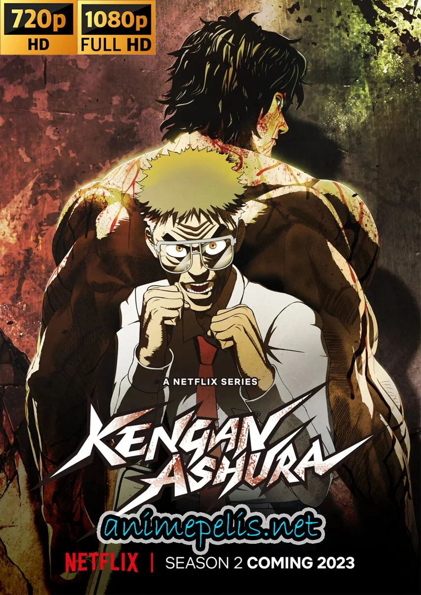 Descargar KENGAN ASHURA TEMPORADA 2 [12/12] audio [LATINO / JAPONÉS] calidad [FULL HD 1080P] por [MEDIAFIRE]