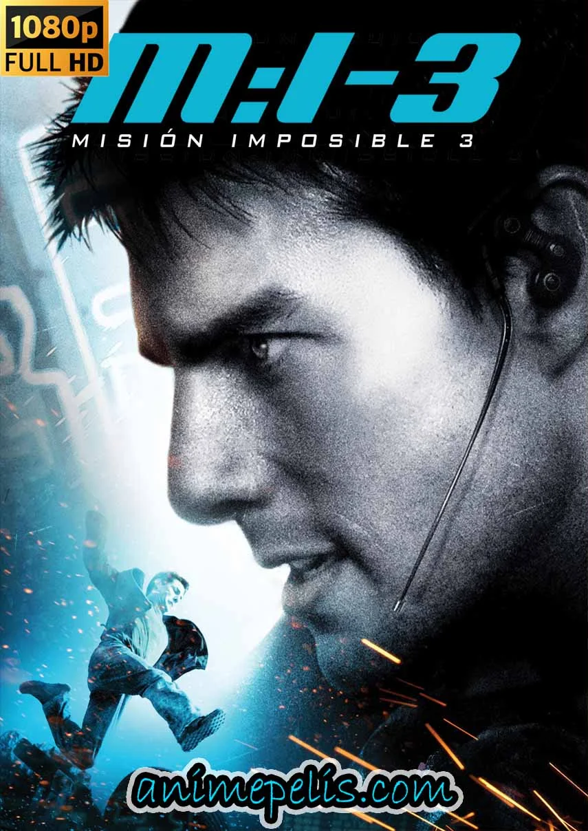 Descargar MISION IMPOSIBLE 3 (2006) [REMASTERED] [FULL HD 1080P] [MEDIAFIRE]