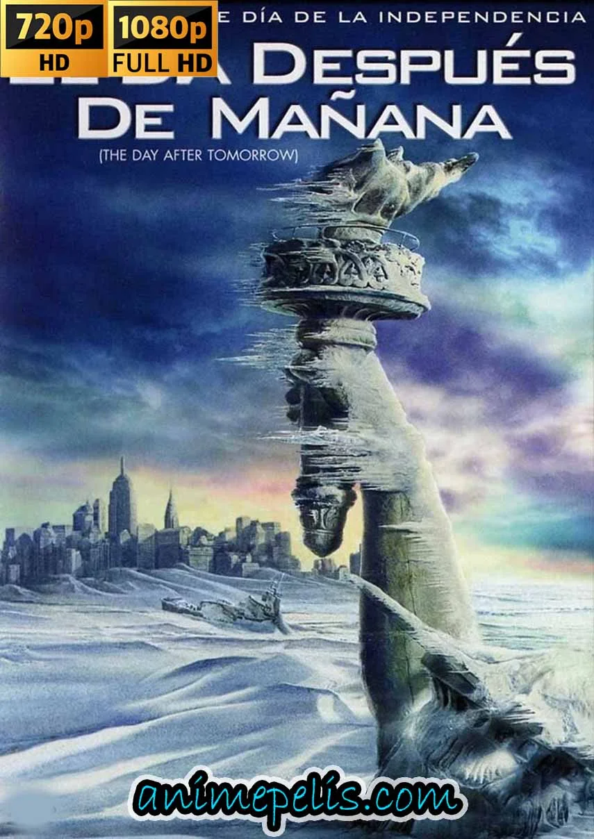 EL DÍA DESPUÉS DE MAÑANA (2004) [720P | 1080P] [GOOGLE DRIVE | MEDIAFIRE]